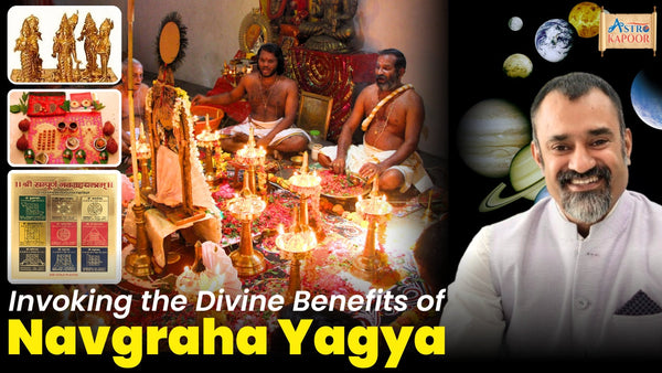 Benefits of Navgraha Yagya: Who Needs It, and Why